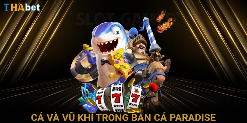 ca-va-vu-khi-trong-ban-ca-paradise