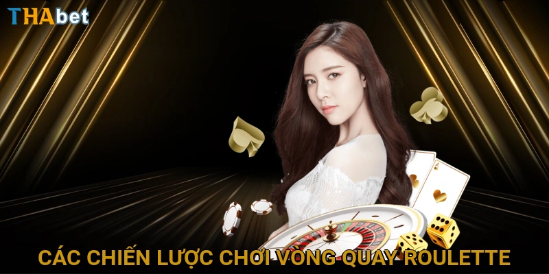 cac-chien-luoc-choi-vong-quay-roulette