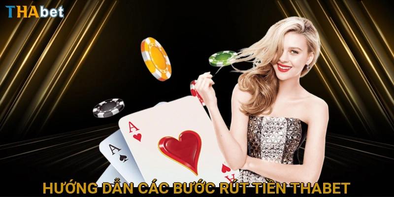 huong-dan-cac-buoc-rut-tien-thabet