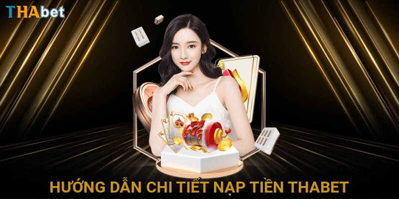 huong-dan-chi-tiet-nap-tien-thabet