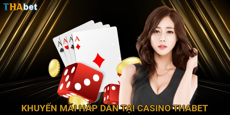 khuyen-mai-hap-dan-tai-casino-thabet