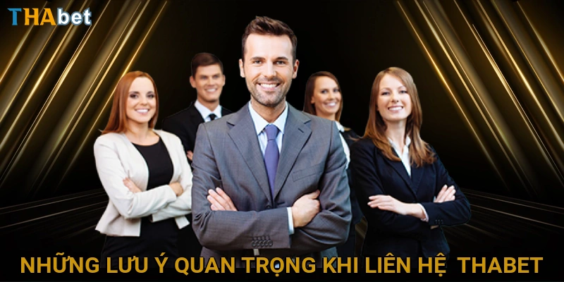 nhung-luu-y-quan-trong-khi-lien-he-thabet