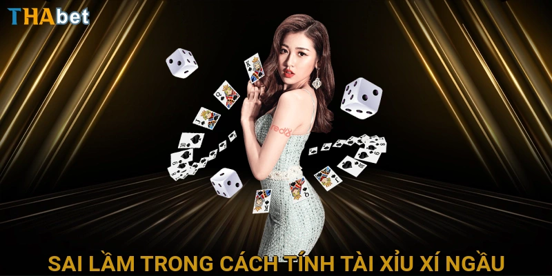 sai-lam-trong-cach-tinh-tai-xiu-xi-ngau