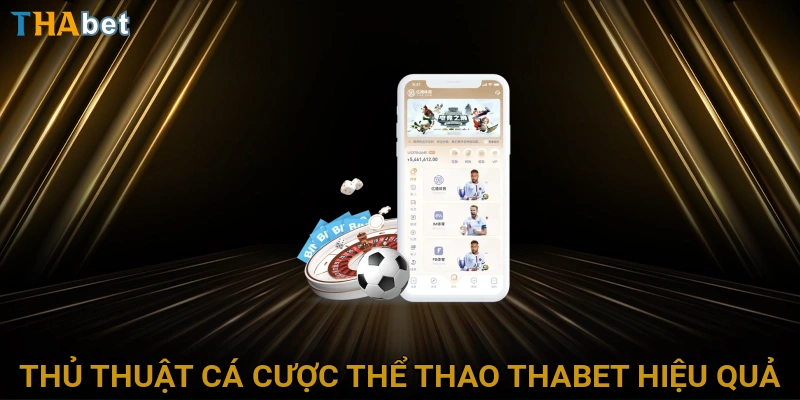 thu-thuat-ca-cuoc-the-thao-thabet-hieu-qua