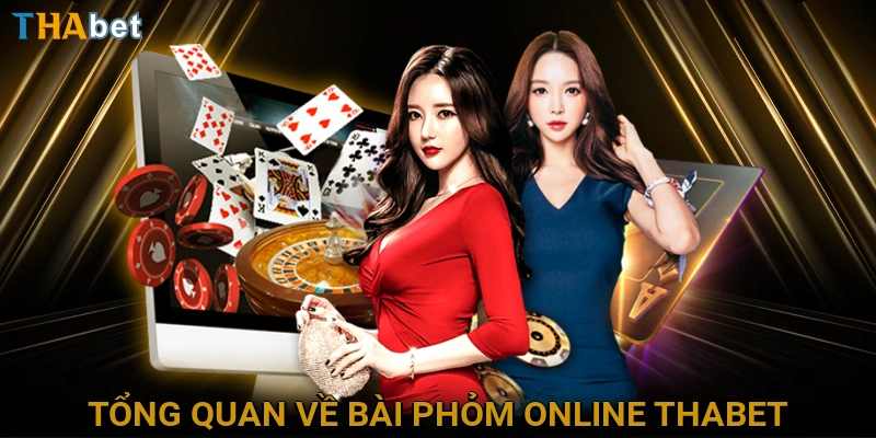tong-quan-ve-bai-phom-online-thabet